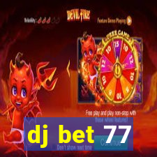 dj bet 77